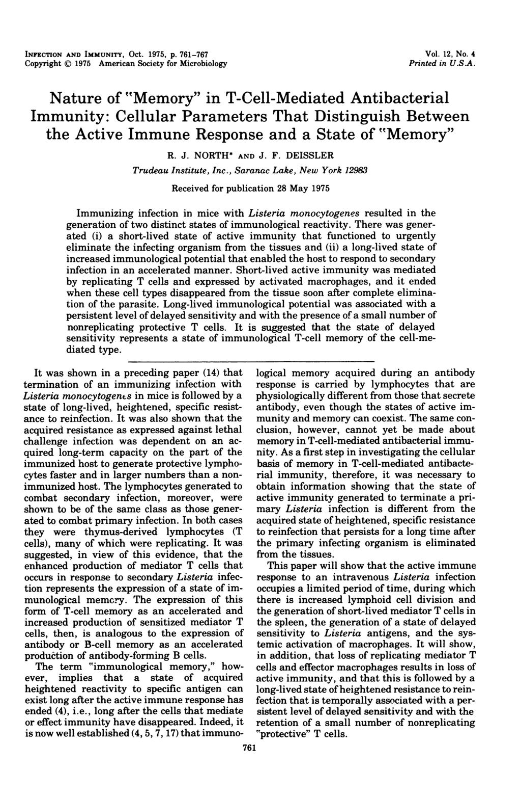INFECTION AND IMMUNITY, Oct. 1975, p. 761-767 Copyright ) 1975 American Society for Microbiology Vol. 12, No. 4 Printed in U.S.A. Nature of "Memory" in T-Cell-Mediated Antibacterial Immunity: Cellular Parameters That Distinguish Between the Active Immune Response and a State of "Memory" R.