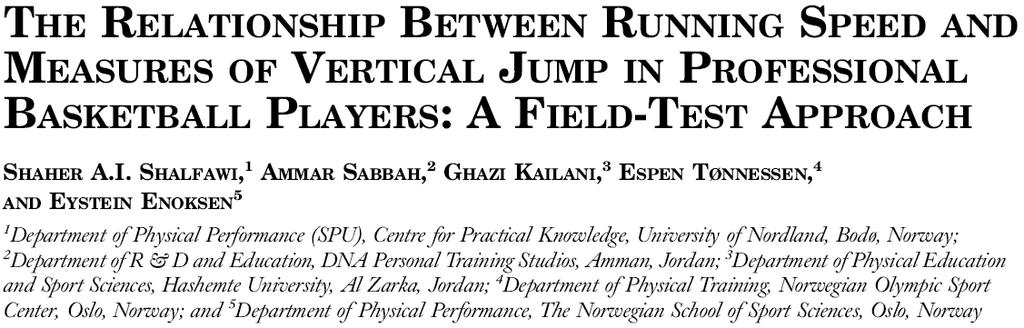 Subjects: 33m Professional Basketball Players ( 2yrs playing) Methods: Various vertical jumps were correlated with 10m, 20m, and 40m sprint times in absolute/relative terms Results/Conclusion:
