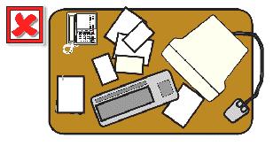 6c) GUIDANCE Arrange your desk layout to make best use of available space. Document management is very important.