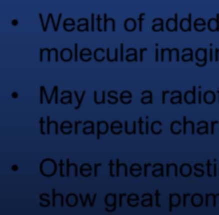 Molecular Imaging Wealth of added value that
