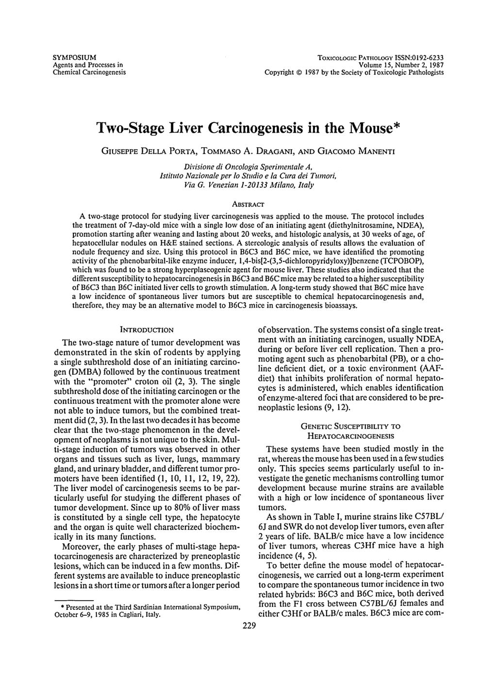 SYMPOSIUM Agents and Processes in Chemical Carcinogenesis TOXICOLOGIC PATHOLOGY ISSN:0192-6233 Volume 15, Number 2, 1987 Copyright 0 1987 by the Society of Toxicologic Pathologists Two-Stage Liver