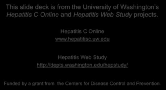 hepatitisc.uw.edu Hepatitis Web Study http://depts.washington.
