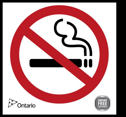 The Law POSTING SIGNAGE EXAMPLE: No Smoking Sign posted at a bathroom 3. No Smoking Sign (10 x 10 cm) Under the Smoke-Free Ontario Act there is no smoking allowed anywhere in the store.