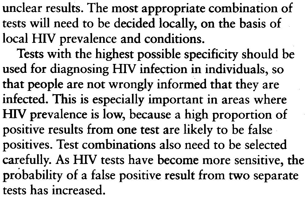unclear results. The most appropriate combination of tests will need to be decided locally, on the basis of local HIV prevalence and conditions.