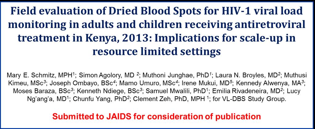 DRIED BLOOD SPOT SAMPLES CAN BE USED FOR HIV-1 VIRAL LOAD TESTING WITH MOST CURRENTLY AVAILABLE VIRAL LOAD TECHNOLOGIES: A POOLED DATA META- ANALYSIS LARA VOJNOV 1*, SERGIO CARMONA 2, CLEMENT ZEH 3,