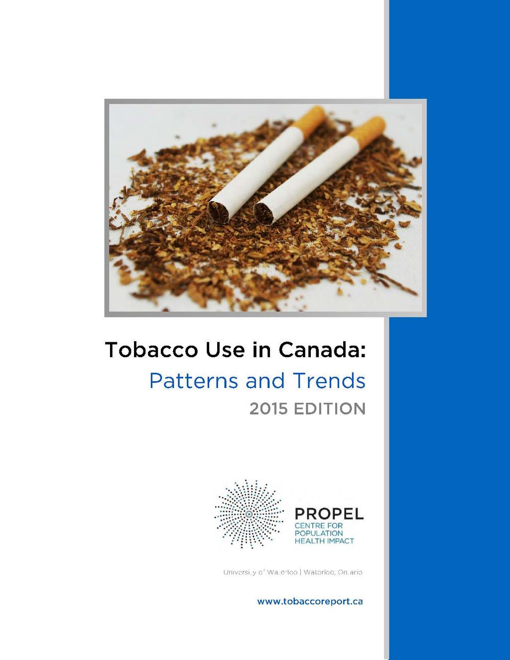 Tobacco Use in Canada: Patterns and Trends 2015 EDITION