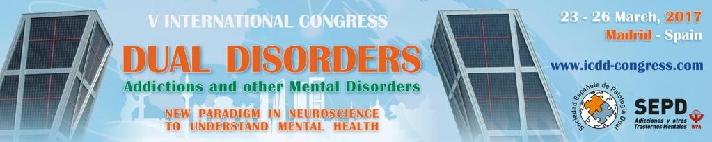 Future Scientific Meetings V INTERNATIONAL CONGRESS ON DUAL DISORDERS Madrid, 23-26 March, 2017 VI Congress of Dual and Addictive Disorders Lisbon, June 1-4th 2016 The Portuguese Association of Dual