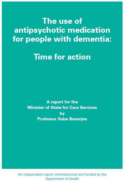 Dementia National Dementia Strategy: 17 objectives (February 2009) Anti-psychotic Report -