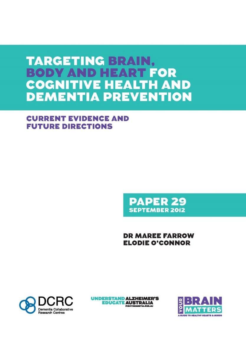 Your Brain Matters Targeting brain, body and heart for cognitive health and dementia prevention (Farrow & O Connor,