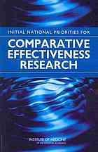 Institute of Medicine and Comparative Effectiveness Research Compare the effectiveness of different