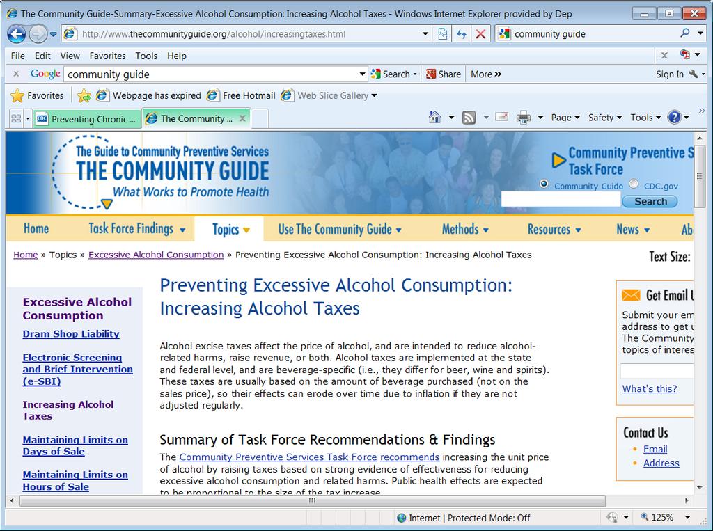 http://www.thecommunityguide.org/alcohol/increasingtaxes.html What Can You Do? Increase the price of alcohol Learn about local liquor tax option from other communities (e.g., McKinley County) Learn about state alcohol excise tax initiatives from other coalitions (e.