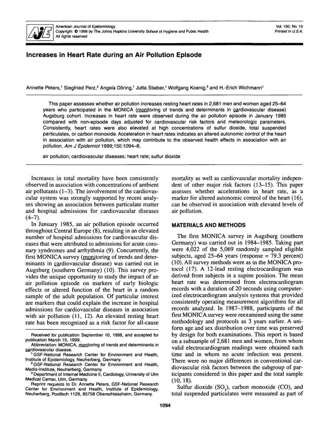 American Journal of Epidemiology Copyright 1999 by The Johns Hopkins University School of Hygiene and Public Health All rights reserved Vol. 150, 10 Printed In U.S.A. Increases in Rate during an Air Pollution Episode Annette Peters, 1 Siegfried Perz, 2 Angela Dfiring, 1 Jutta Stieber, 1 Wolfgang Koenig, 3 and H.