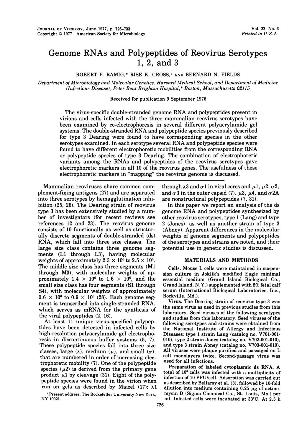 JOURNAL OF VIROLOGY, June 1977, p. 726-733 Copyright 1977 American Society for Microbiology Vol. 22, No. 3 Printed in U.S.A. Genome RNAs and Polypeptides of Reovirus Serotypes 1, 2, and 3 ROBERT F.