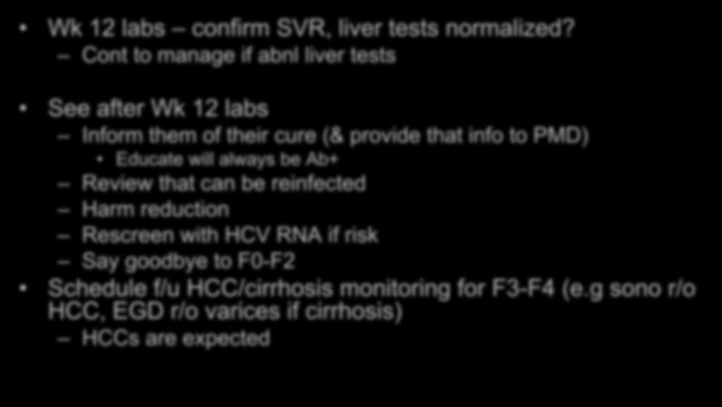 Post HCV Treatment Monitoring HIV/HCV Wk 12 labs confirm SVR, liver tests normalized?