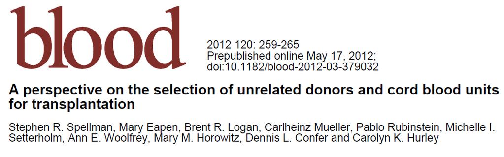 Incorporated further recommendations on: PBSC transplantation (Woolfrey et al. BBMT 2011) Umbilical cord blood transplantation (Eapen et al.