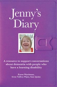 For Guidance Jenny s Diary Part 1 Opens dialogue about why Jenny is behaving differently, and how she can be supported to live as well as possible with dementia.