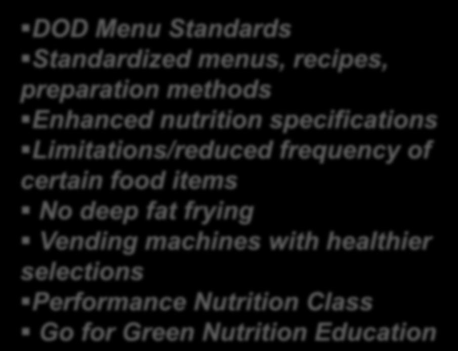 Training SF Permanent Party SF DOD Menu Standards Standardized menus, recipes, preparation