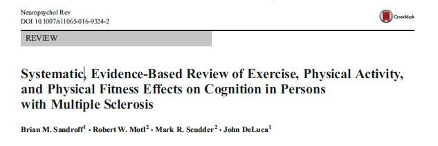 Exercise and Cognition in MS Systematic Review: Exercise, physical activity (PA), and physical fitness effects on cognition in MS 3 Purpose: To accurately describe current status of the field, offer