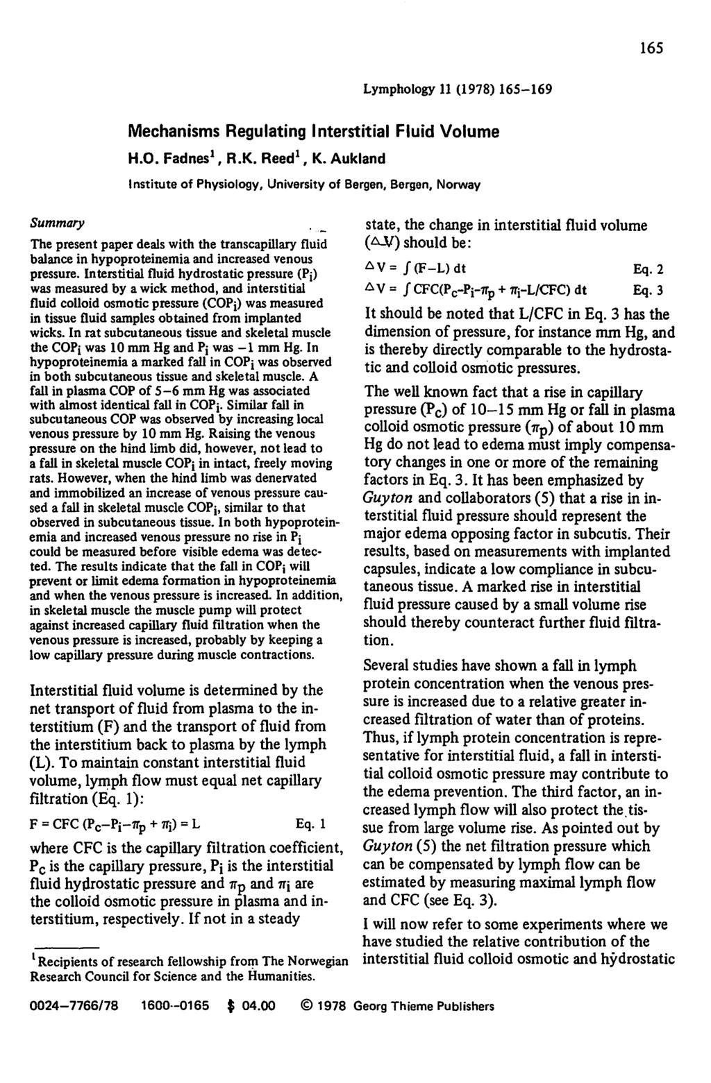 165 Lymphology 11 (1978) 165-169 Mechanisms Regulating Interstitial Fluid Volume H.O. Fadnes 1, R.K. Reed 1, K.