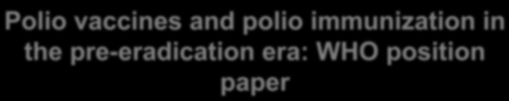 Polio vaccines and polio immunization in the