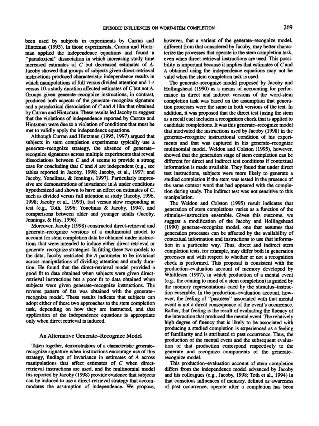 EPISODIC INFLIJF~CI~ ON WORD-STEM COMPI.LrFION 269 been used by subjects in experiments by Curran and Hintzman (1995).