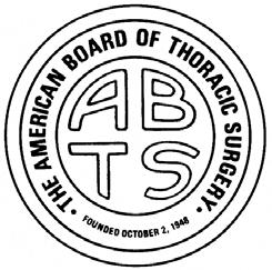 AMERICAN BOARD OF THORACIC SURGERY Approved as an ABMS Member Board in 1971 633 N. Saint Clair Street, Suite 2320 Chicago, IL 60611 (312) 202-5900 abts.