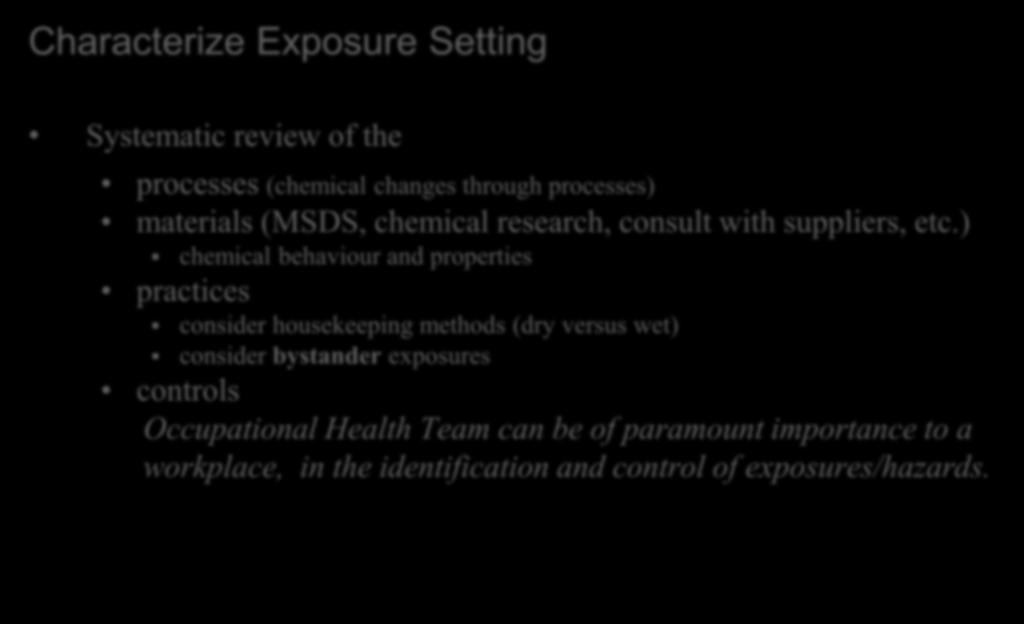 1. IDENTIFY 1. Characterize the Exposure Setting 2.