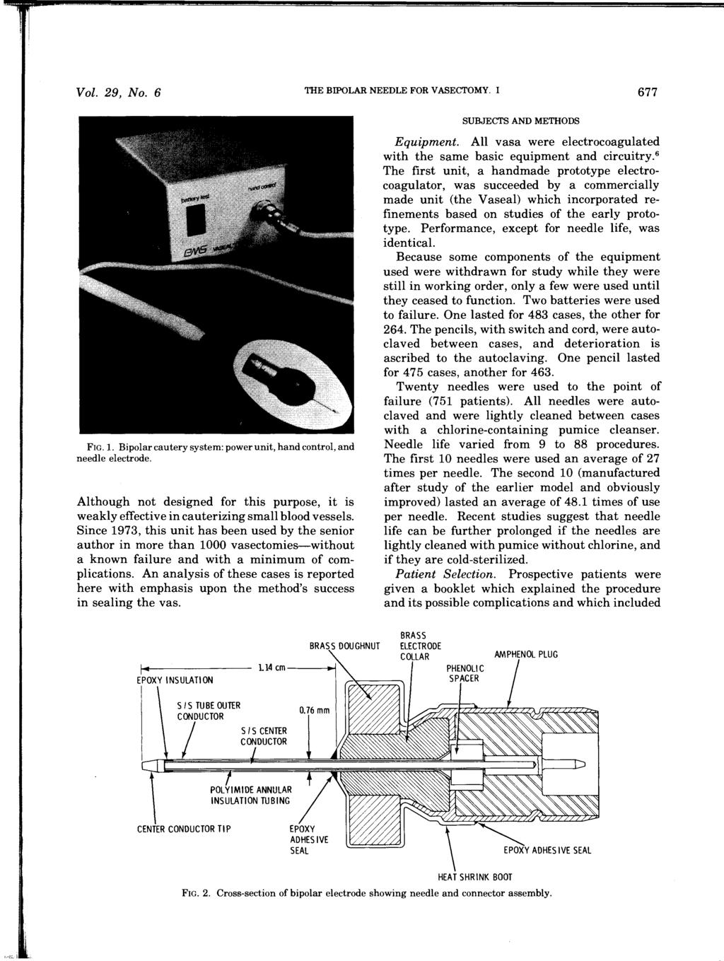 Vol. 29, No.6 THE BIPOLAR NEEDLE FOR VASECTOMY. I 677 SUBJECTS AND METHODS FIG. 1. Bipolar cautery system: power unit, hand control, and needle electrode.