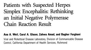encephalitis Lakeman J Infect Dis 1995 Weil Clin Infect Dis 2002 Reply: Yes, this could definitely still be HSV-1 encephalitis.