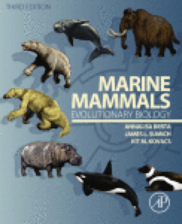 SIO 133 Marine Mammal Biology Text: Marine Mammals: Evolutionary Biology 3rd Edition Berta,