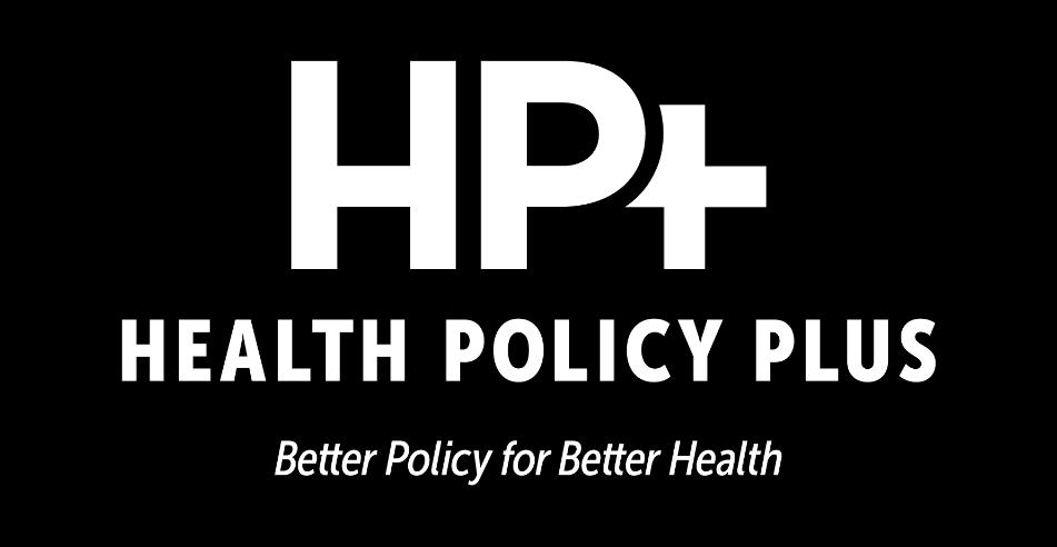 http://healthpolicyplus.com HealthPolicyPlusProject policyinfo@thepalladiumgroup.com @HlthPolicyPlus Health Policy Plus (HP+) is a five-year cooperative agreement funded by the U.S.