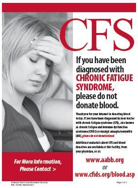 Association Bulletin #10-03 - Chronic Fatigue Syndrome & Blood Donation (06-18-10) AABB recommends that blood collecting