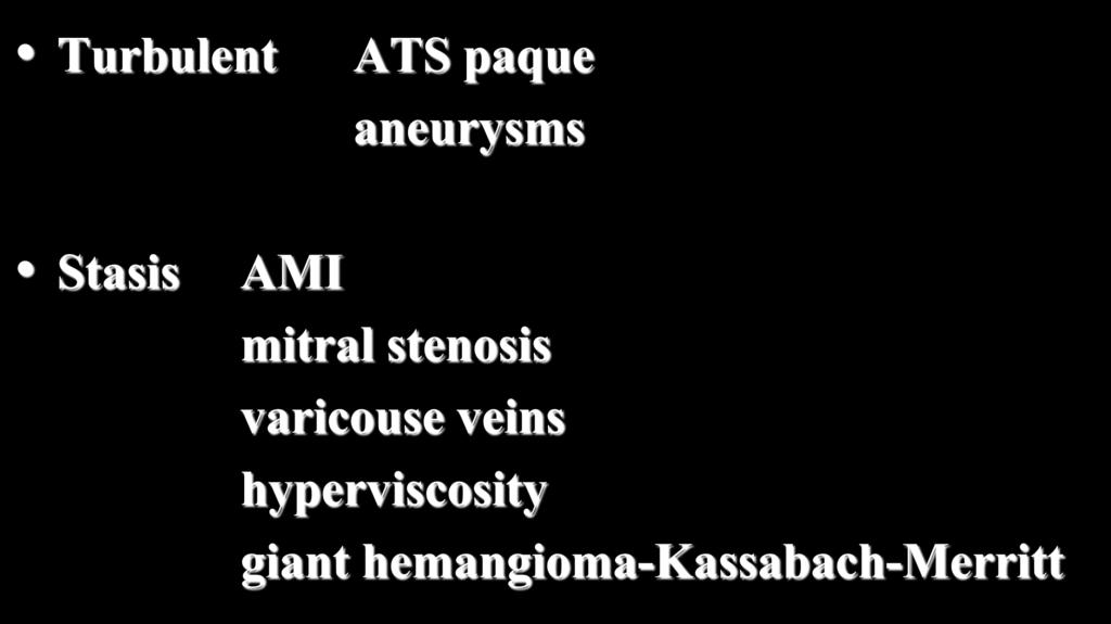 BLOODFLOW Turbulent ATS paque aneurysms Stasis AMI mitral
