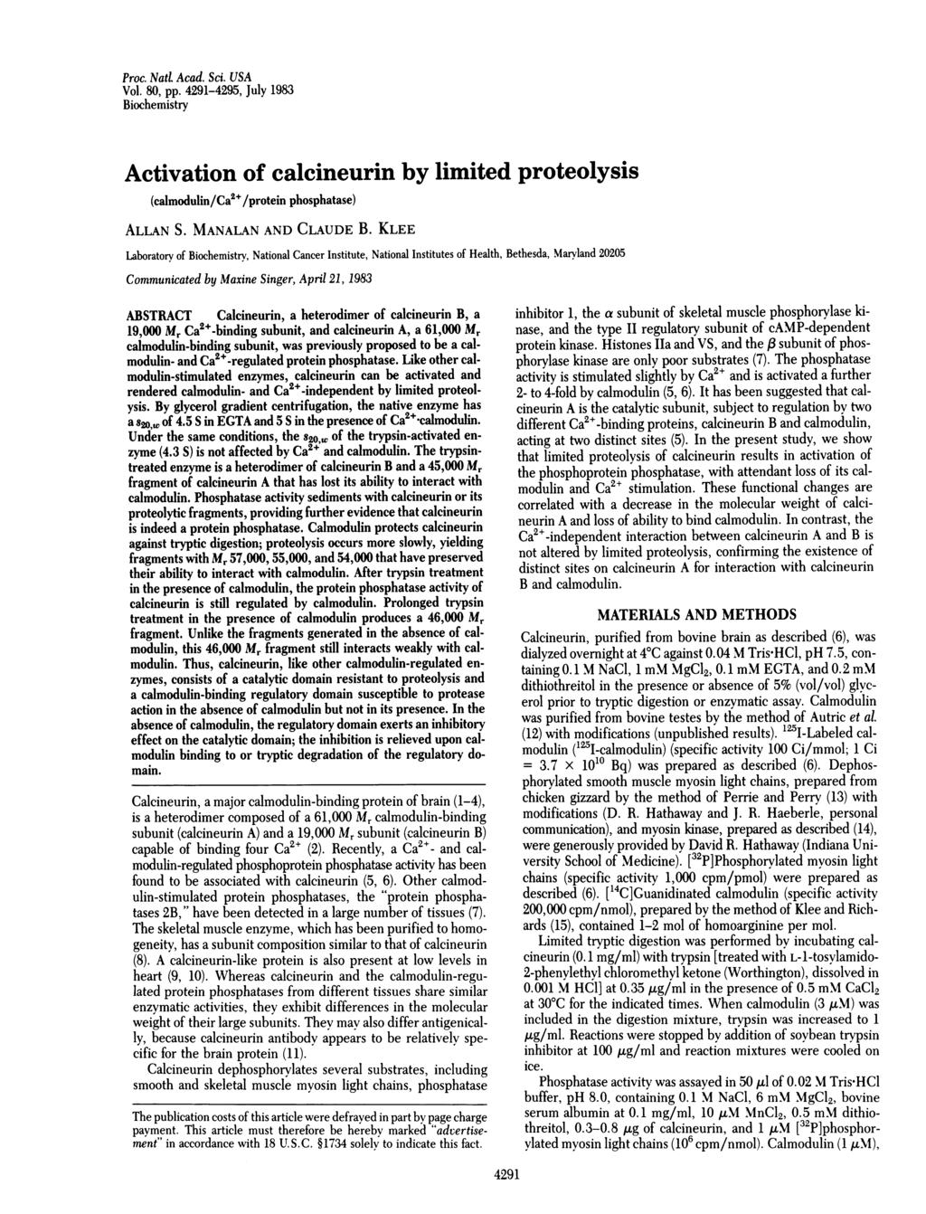 Proc. NatW Acad. Sci. USA Vol. 8, pp. 4291-4295, July 1983 Biochemistry Activation of calcineurin by limited proteolysis (calmodulin/ca2+/protein phosphatase) ALLAN S. MANALAN AND CLAUDE B.