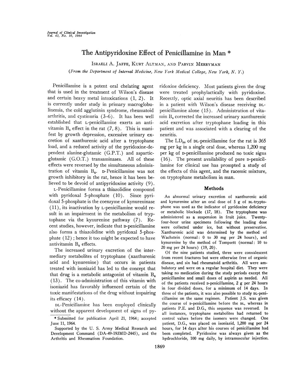 Journal of Clinical nvestigation Vol. 43, No. 10, 1964 The Antipyridoxine Effect of Penicillamine in Man * SRAEL A.
