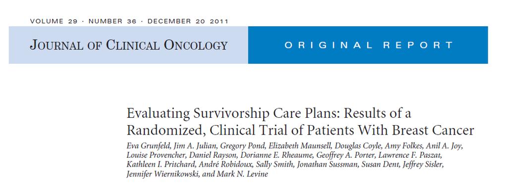 SURVIVORSHIP CARE PLANNING: CURRENT EVIDENCE Overall, 408 survivors were enrolled through nine tertiary cancer centers.