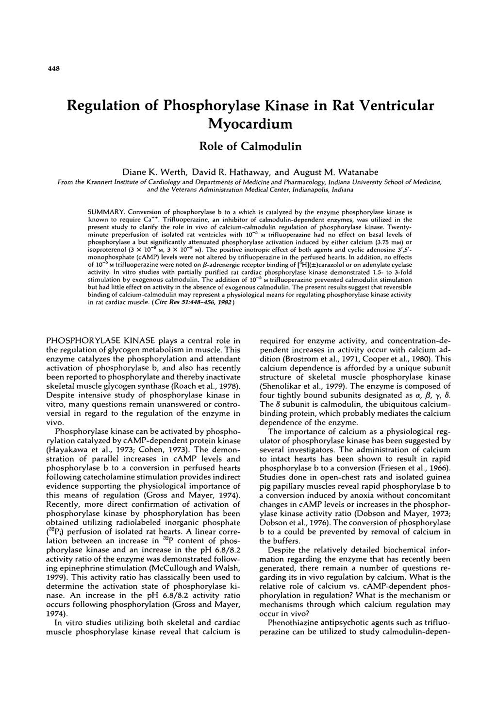 448 Regulation of Phosphorylase Kinase in Rat Ventricular Myocardium Role of Calmodulin Diane K. Werth, David R. Hathaway, and August M.