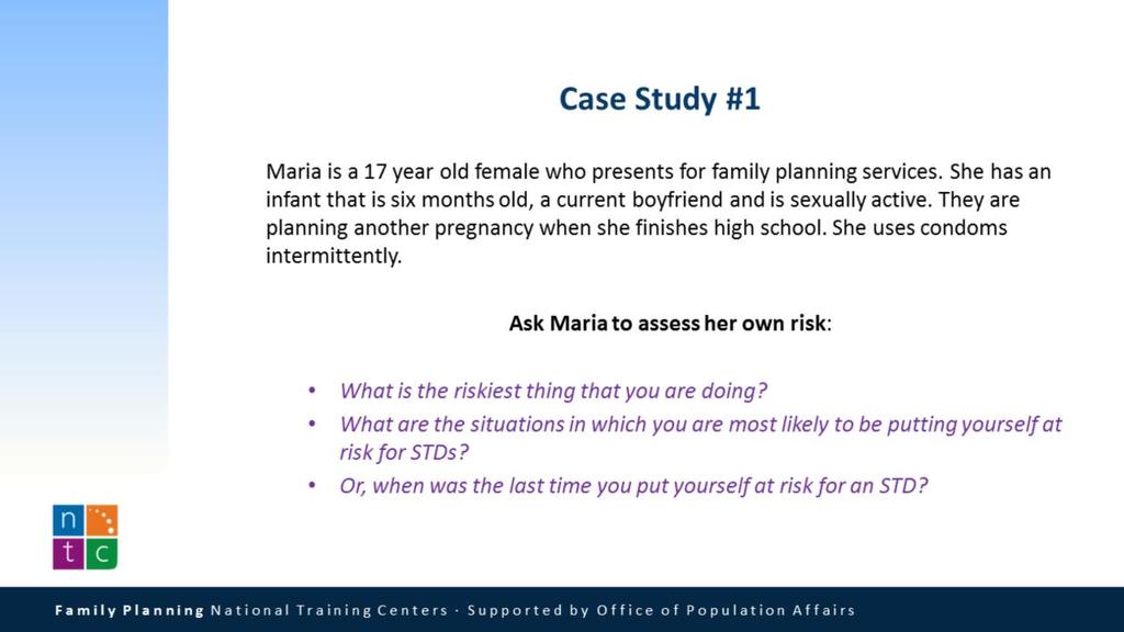 We would first begin with asking Maria to identify her own risks with these types of questions.