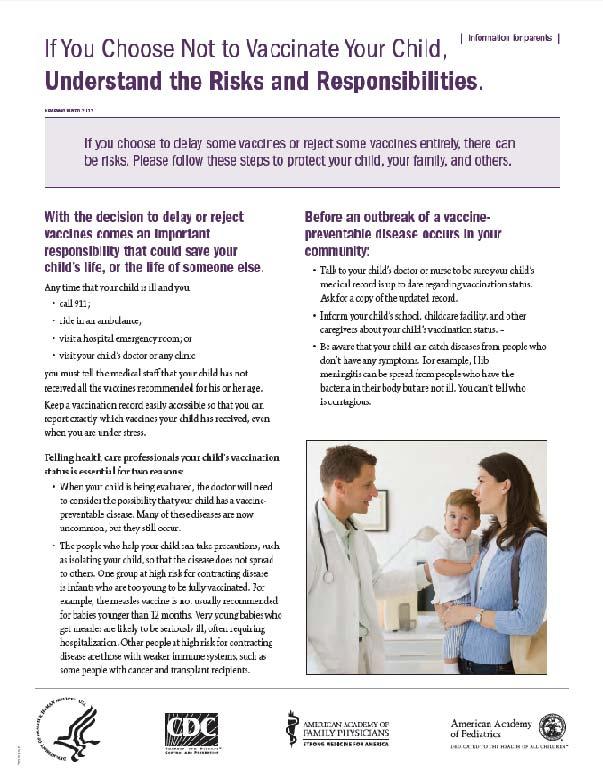 If You Choose Not to Vaccinate Your Child, Understand the Risks and Responsibilities This resource outlines possible risks for parents who choose to delay or
