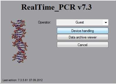 PROTOCOL FOR SaCycler-96 Real Time PCR system Recommended settings: 1. Double click on the RealTime_PCR software icon 2. Select Device handling. 3.