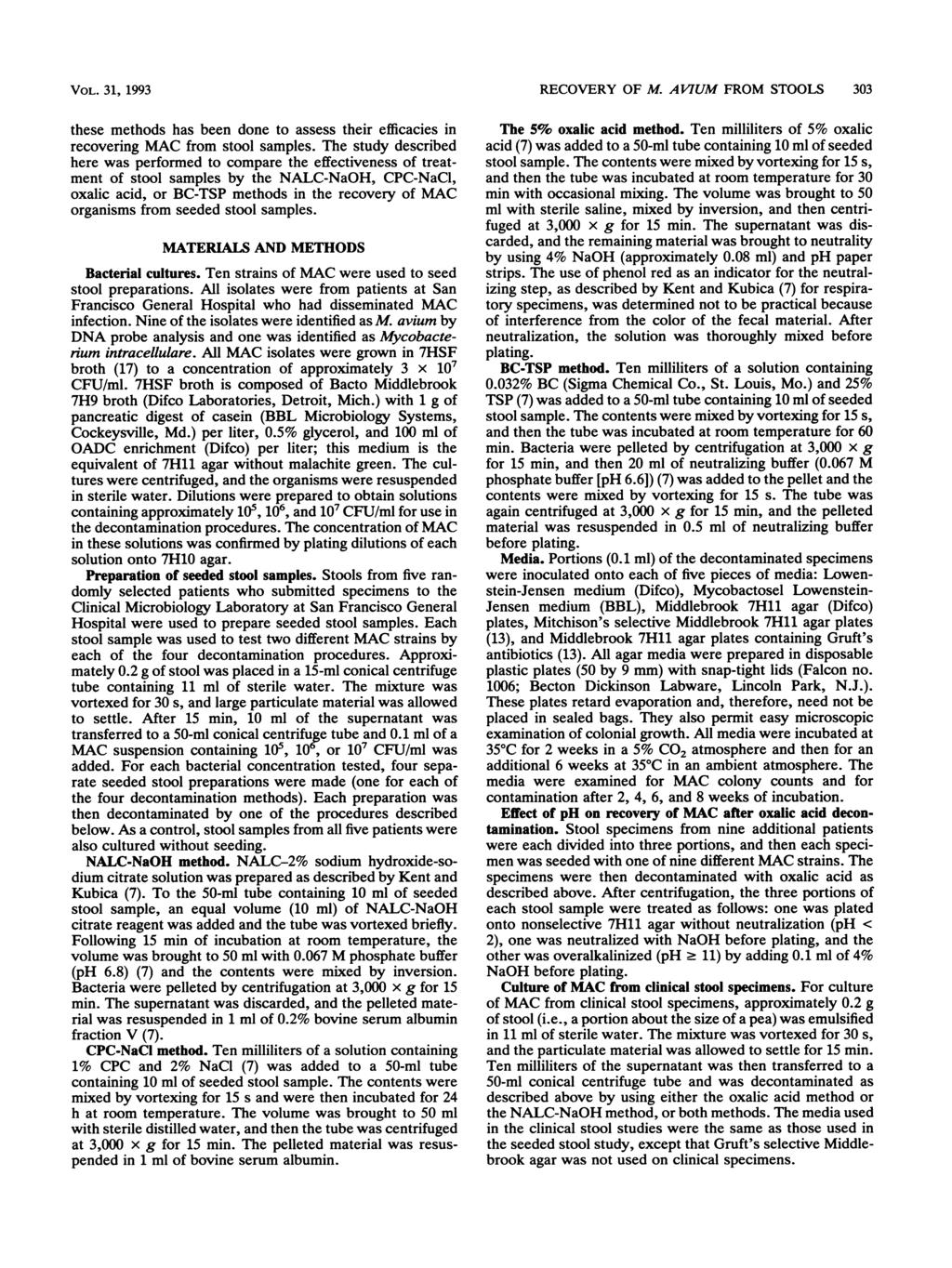 VOL. 31, 1993 these methods has been done to assess their efficacies in recovering MAC from stool samples.