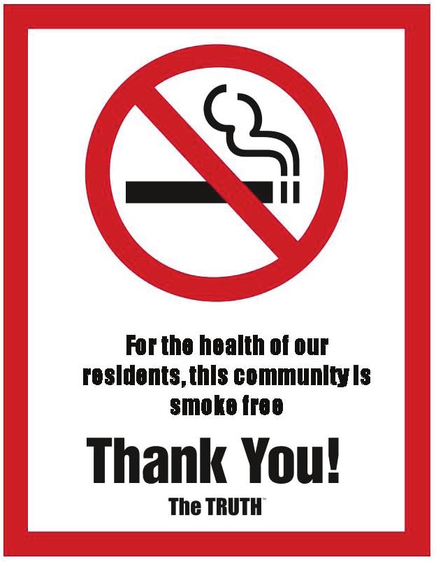 SMOKE-FREE HOUSING SIGNAGE Signs are an easy and effective way to remind residents about the