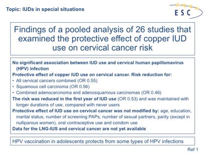 1. Castellsagué X et al. Intrauterine device use, cervical infection with human papillomavirus, and risk of cervical cancer: a pooled analysis of 26 epidemiological studies.