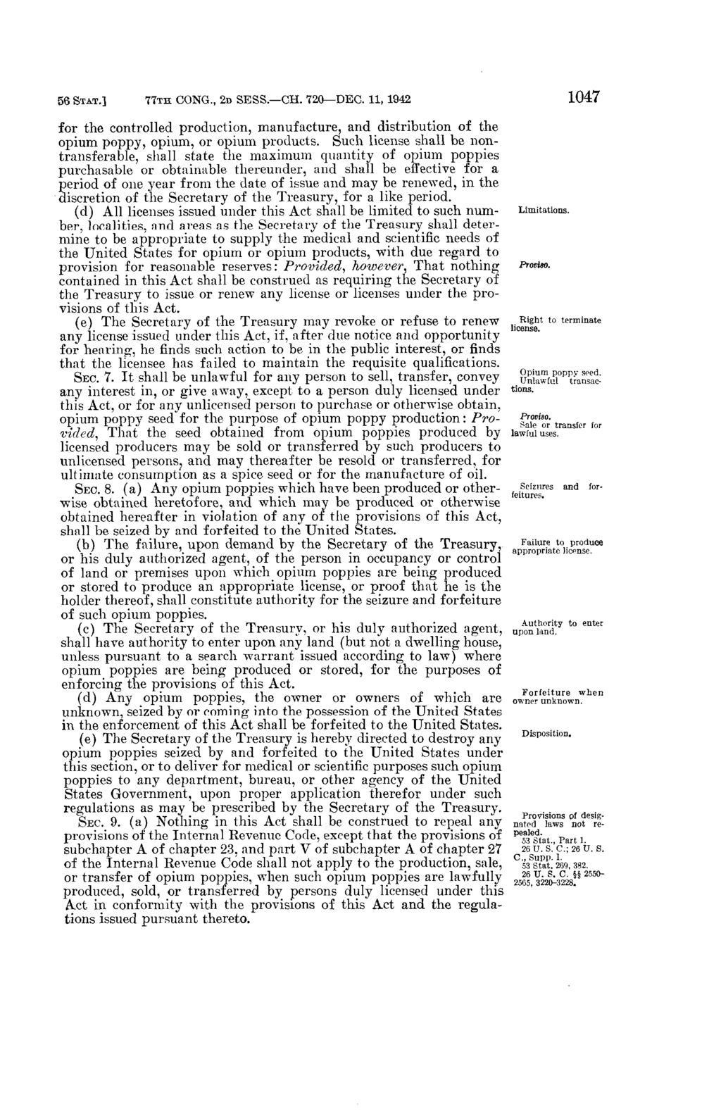 56 STAT] 77TH CONG, 2n SESS-CH 720-DEC 11, 1942 1047 for the controlled production, manufacture, and distribution of the opium poppy, opium, or opium products Such license shall be nontransferable,