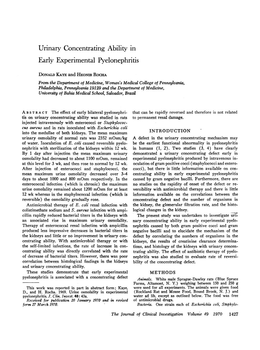Urinary Concentrating Ability in Early Experimental Pyelonephritis DONALD KAYE and HEONIR Roca- From the Department of Medicine, Woman's Medical College of Pennsylvania, Philadelphia, Pennsylvania