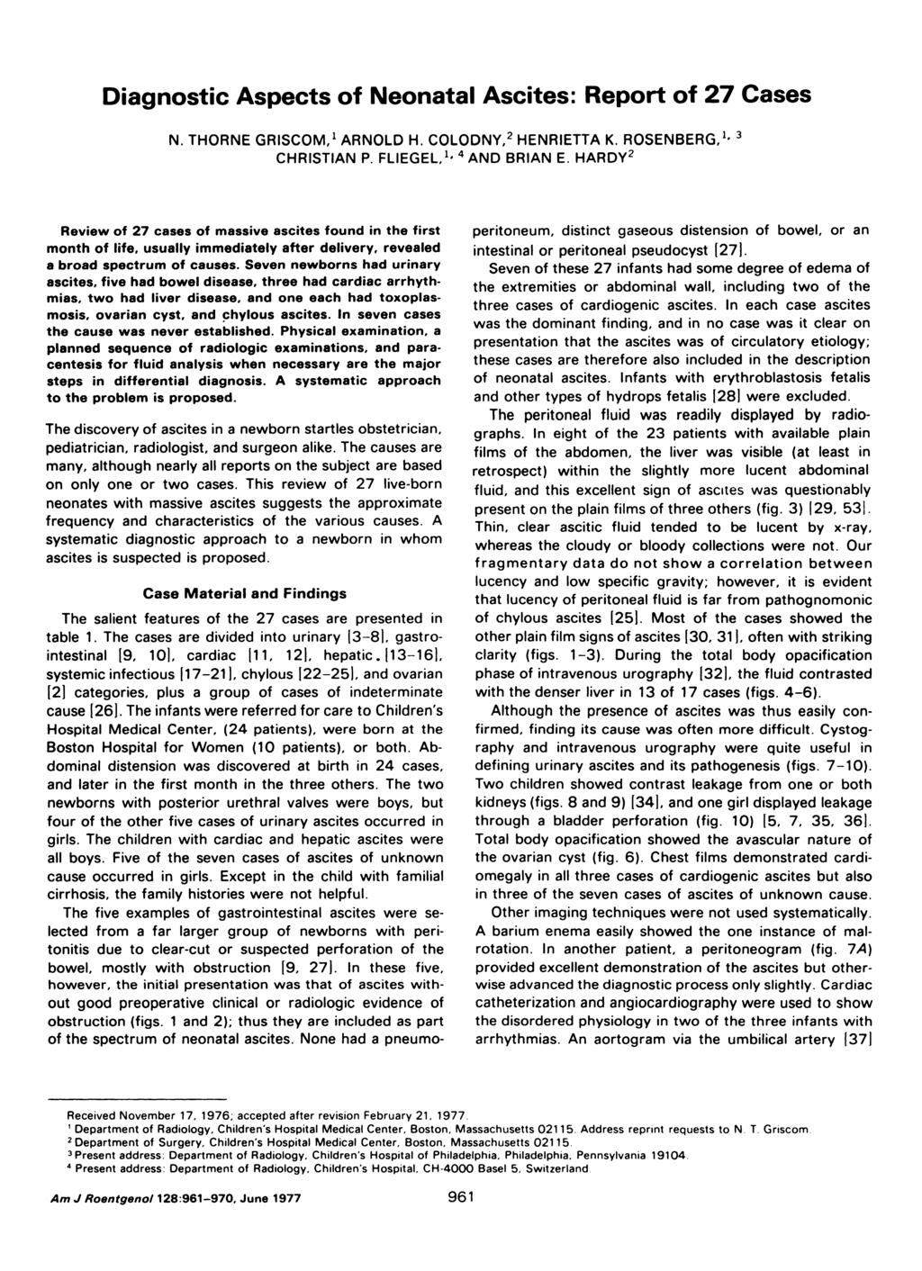 Diagnostic Aspects of Neonatal Ascites: Report of 27 Cases N. THORNE GRISCOM, ARNOLD H. COLODNY,2 HENRIETTA K. ROSENBERG, CHRISTIAN P. FLIEGEL, BRIAN E.