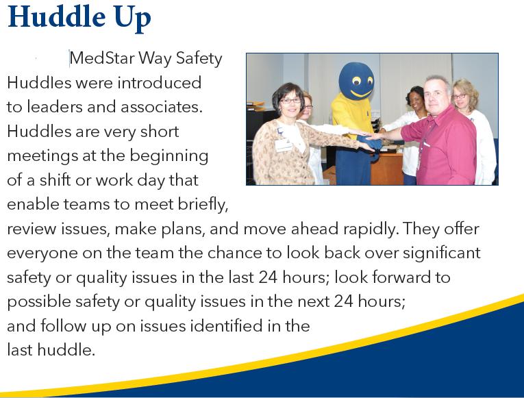The MEDSTAR WAY Delivering the best patient experience and the safest, highest quality care to our patients. Includes 1. Purposeful Senior Leader Rounding 2.