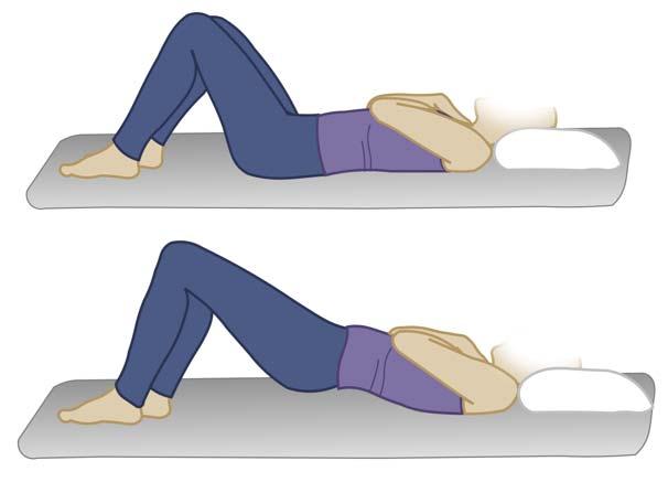Exercise 2 Bridging You can do this exercise lying down on your bed.