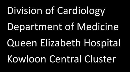 Division of Cardiology Department of Medicine Queen Elizabeth Hospital