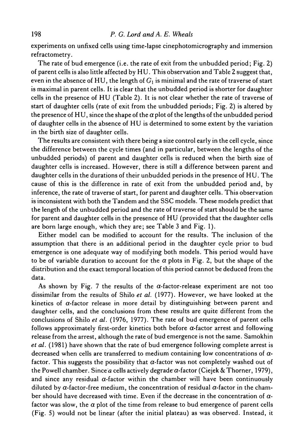 198 P. G. Lrd and A. E. Wheats experiments n unfixed cells using time-lapse cinephtmicrgraphy and immersin refractmetry. The rate f bud emergence (i.e. the rate f exit frm the unbudded perid; Fig.